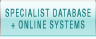 Specialist Database & Online Systems